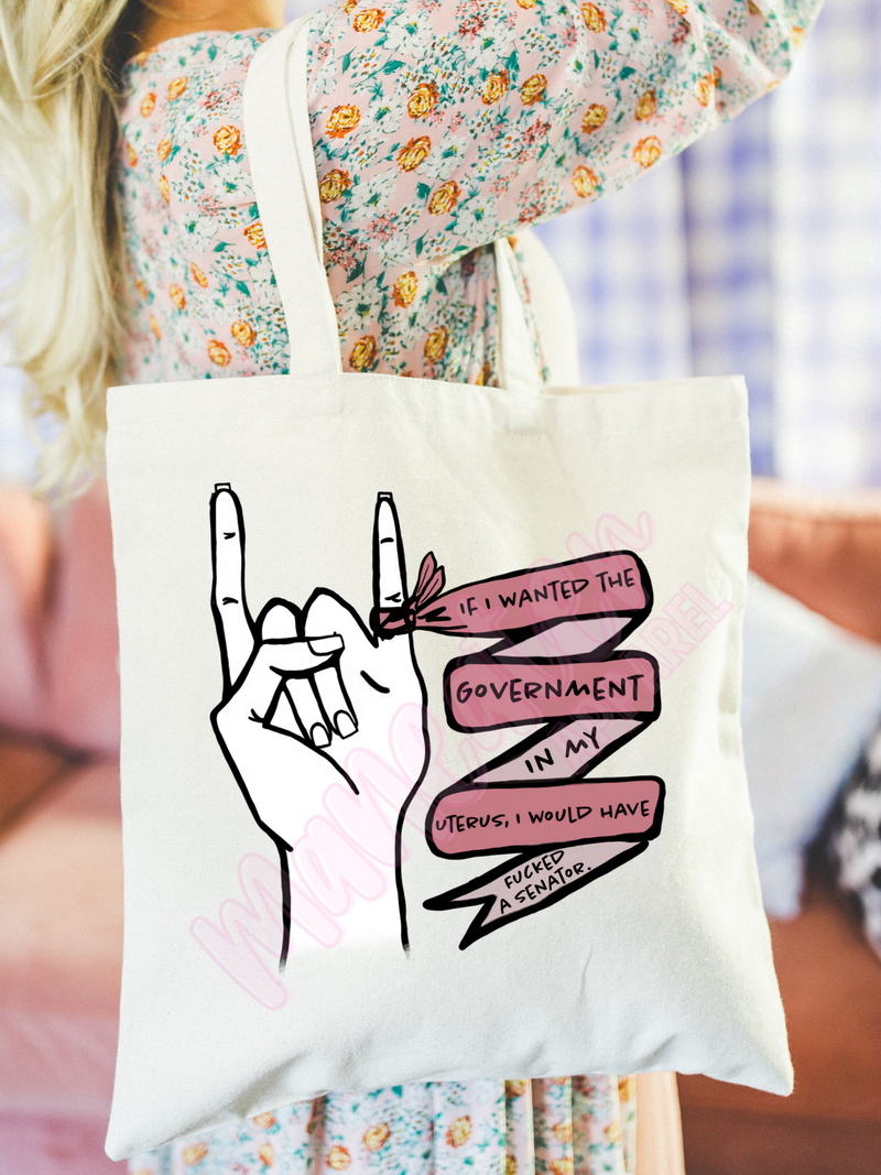 if i wanted the government in my uterus i would have fucked a senator rocker hand tote bag