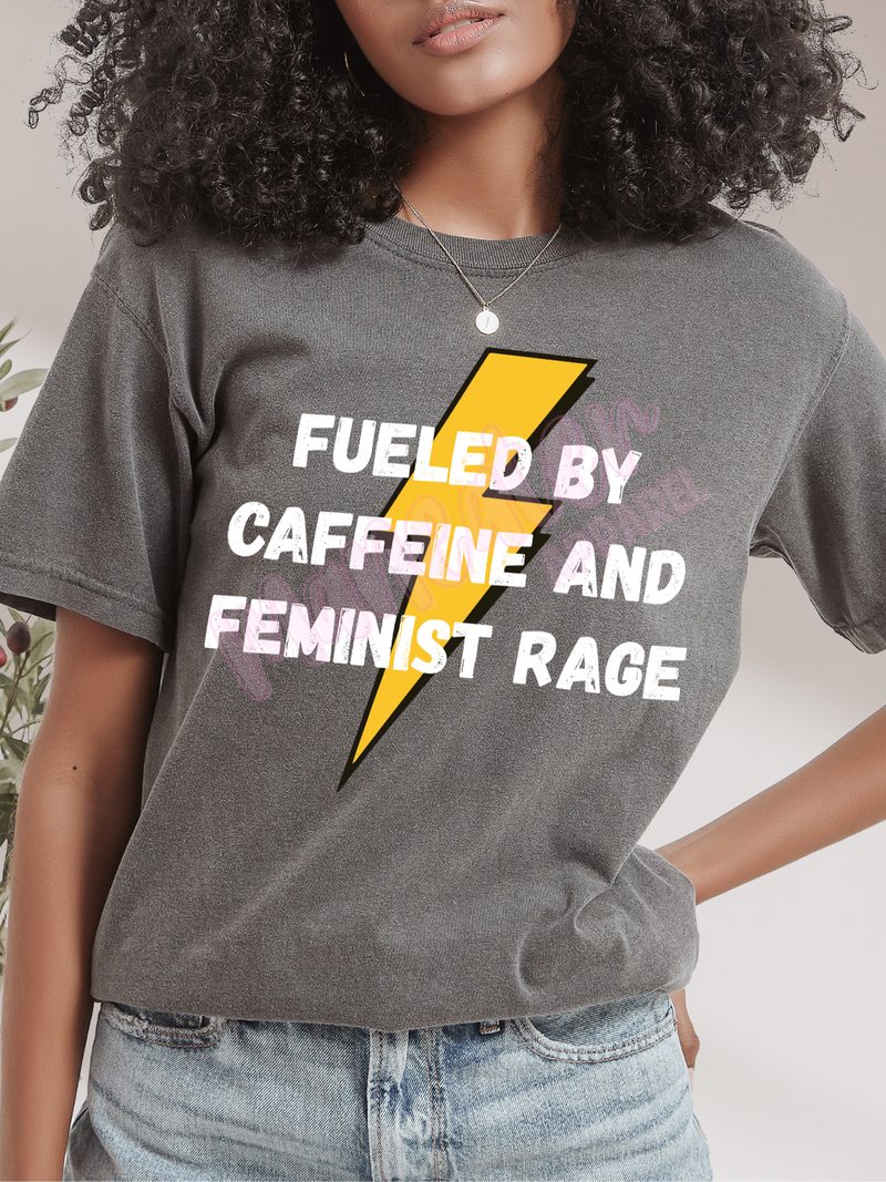 fueled by caffeine and feminist rage