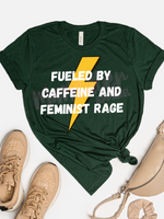 fueled by caffeine and feminist rage